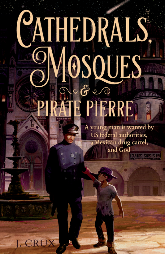 Cathedrals, Mosques & Pirate Pierre | The Kid and the Sparrow Press